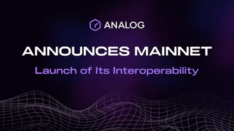 Analog Introduces Mainnet Launch of Its Interoperability Solution