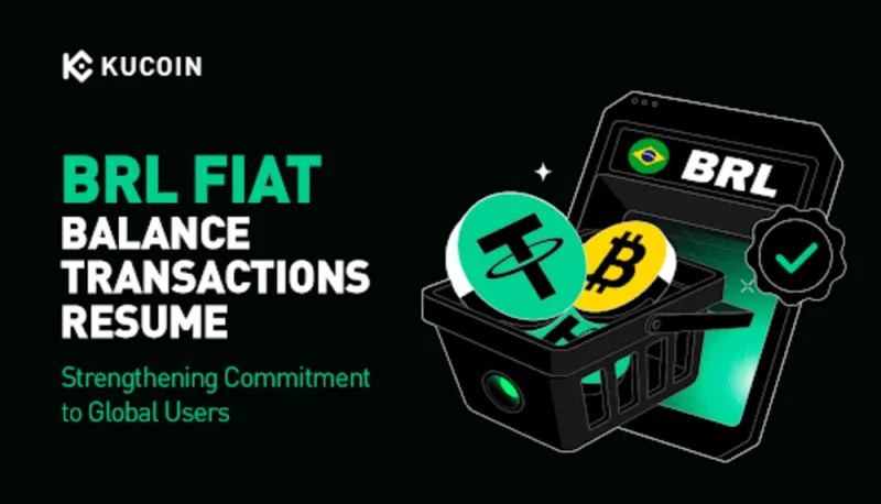 Crypto Exchange KuCoin Resumes BRL Fiat Balance Transactions