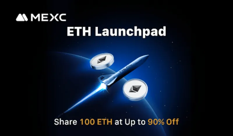 MEXC Launches ETH Launchpad for Ethereum's 10th Anniversary: Users Share 100 ETH at Up to 90% Off
