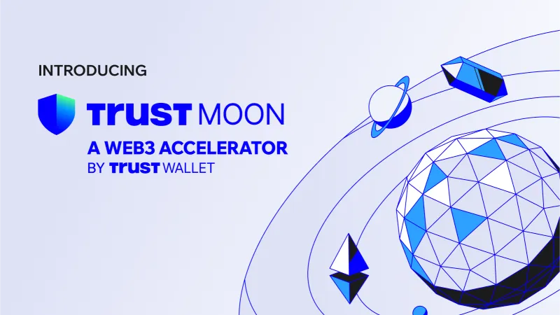 Trust Wallet Launches Trust Moon, a Web3 Accelerator Supported by Binance, YZi Labs & AWS