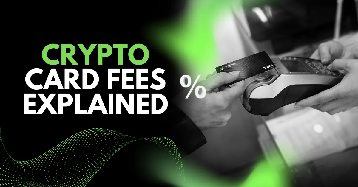Crypto Card Fees Explained