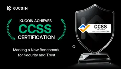 KuCoin Sets Record as the First Top Exchange to Achieve CCSS Certification