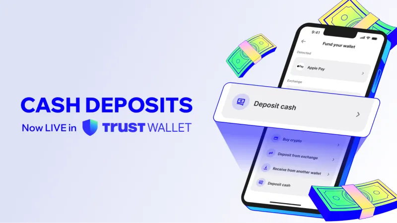 Trust Wallet Launches Cash Deposits, Enabling Users to Convert Physical Cash Into Crypto