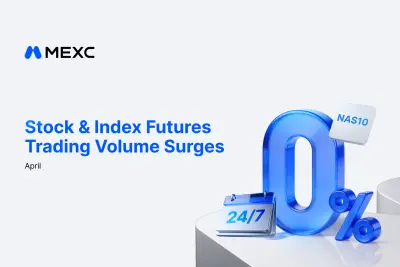 MEXC Reports Sharp Surge in TradFi Futures Trading Volume in April, Led by 1,600% Jump in INTC