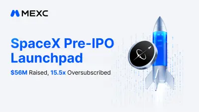 MEXC SPACEX(PRE) Launchpad Subscriptions Surpass $56 million, with the Offering Oversubscribed by Up to 15.5x